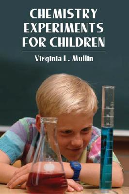 Chemistry Experiments for Children (Dover Children's Science Books)