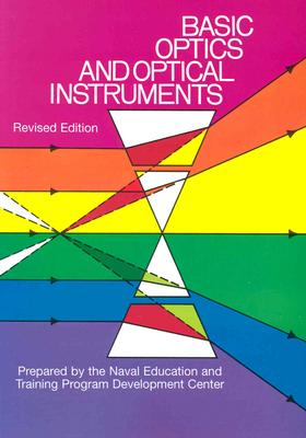 Basic Optics and Optical Instruments: Revised Edition