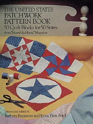 The United States Patchwork Pattern Book (Dover Quilting)