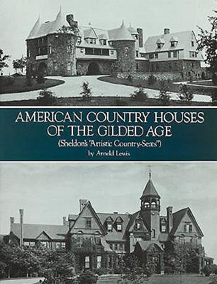 Image for American Country Houses of the Gilded Age: (Sheldon's 'Artistic Country-Seats') (Dover Architecture)