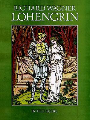 Lohengrin in Full Score (Dover Opera Scores)