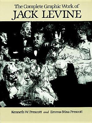 The Complete Graphic Work of Jack Levine
