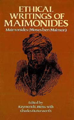 Image for Ethical Writings of Maimonides Ethical Writings of Maimonides
