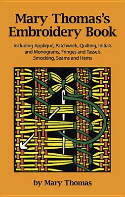 Mary Thomas's Embroidery Book (Dover Embroidery, Needlepoint)