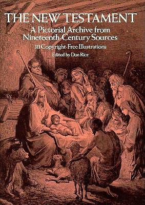 The New Testament: A Pictorial Archive from Nineteenth-Century Sources (Dover Pictorial Archive Series)