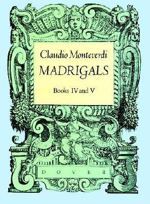 Madrigals books IV & V Books IV & V