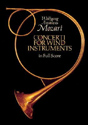 Concerti for Wind Instruments in Full Score (Dover Orchestral Music Scores)