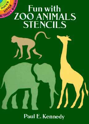 Fun With Zoo Animals Stencils (Dover Stencils) [Paperback] Kennedy, Paul E.