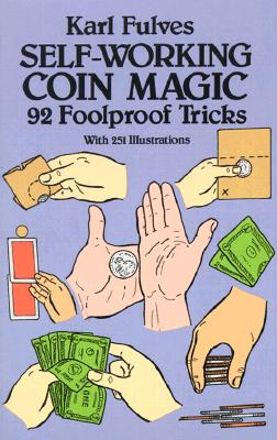 Image for Self-Working Coin Magic: 92 Foolproof Tricks (Dover Magic Books)
