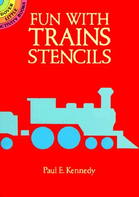 Fun with Trains Stencils (Dover Stencils) Image for Fun with Trains Stencils (Dover Stencils)