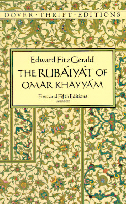 The Rubyt of Omar Khayym : First and Fifth Editions (Dover Thrift Editions)