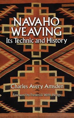 Image for Navaho Weaving: Its Technic and History (Native American)