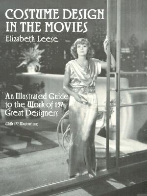 Image for Costume Design in the Movies: An Illustrated Guide to the Work of 157 Great Designers (Dover Fashion and Costumes)