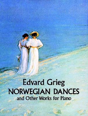 Image for Norwegian Dances and Other Works (Dover Classical Piano Music) Norwegian Dances and Other Works (Dover Classical Piano Music)