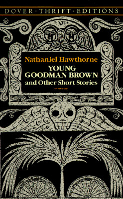 Young Goodman Brown and Other Short Stories (Dover Thrift Editions)