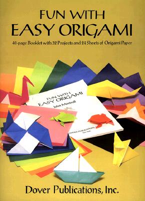 Image for Fun with Easy Origami: 32 Projects and 24 Sheets of Origami Paper (Dover Origami Papercraft)