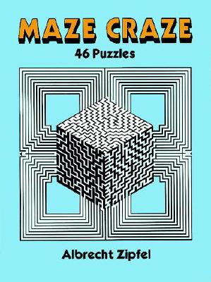 Maze Craze: 46 Puzzles (Dover Kids Activity Books)