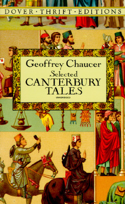 Canterbury Tales: General Prologue, Knight's Tale, Miller's Prologue and Tale, Wife of Bath's Prologue and Tale (Thrift Editions) [Paperback] Chaucer, Geoffrey