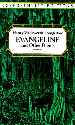 Evangeline and Other Poems (Dover Thrift Editions: Poetry)