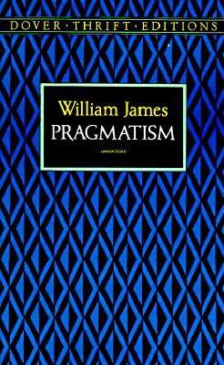 Pragmatism (Philosophical Classics)