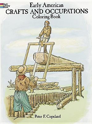 Early American Crafts and Occupations Coloring Book (Dover History Coloring Book)
