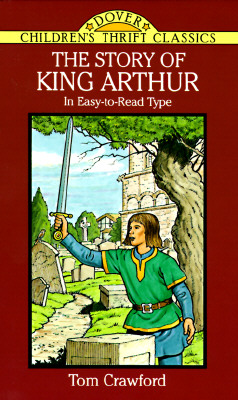 The Story of King Arthur (Dover Children's Thrift Classics)