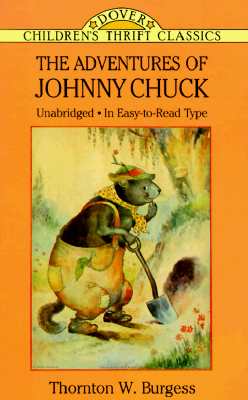 The Adventures of Johnny Chuck (Dover Children's Thrift Classics)