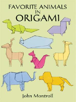 Favorite Animals in Origami (Dover Origami Papercraft)