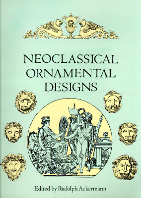 Neoclassical Ornamental Designs (Dover Pictorial Archive)