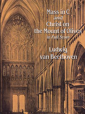 Image for Mass in C and Christ on the Mount of Olives in Full Score (Dover Music Scores) Mass in C and Christ on the Mount of Olives in Full Score (Dover Music Scores)