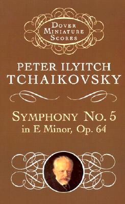 Symphony No. 5 in E Minor, Op.64: Dover miniature scores