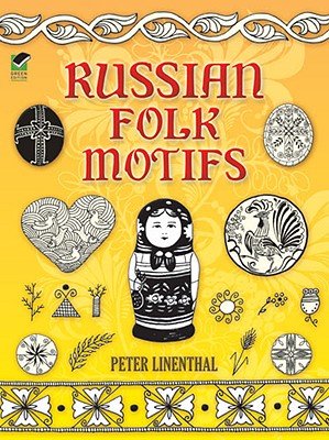 Russian Folk Motifs (Dover Pictorial Archive)