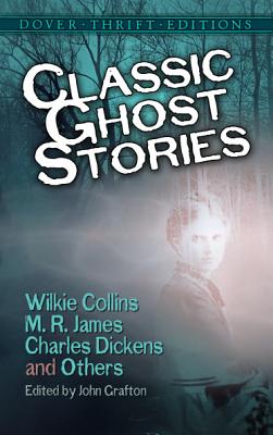 Classic Ghost Stories (Dover Thrift Editions: Gothic/Horror)