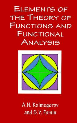 Elements of the Theory of Functions and Functional Analysis (Dover Books on Mathematics)