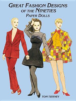 Great Fashion Designs of the Nineties Paper Dolls (Dover Paper Dolls)