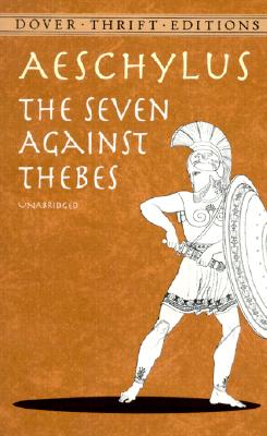 The Seven Against Thebes (Dover Thrift Editions)