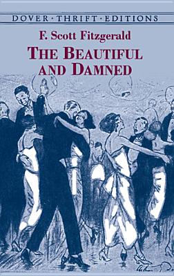 The Beautiful and Damned [Dover Thrift Edition]