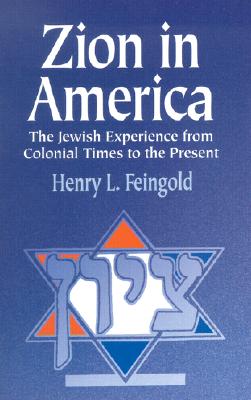 Image for Zion in America: The Jewish Experience from Colonial Times to the Present