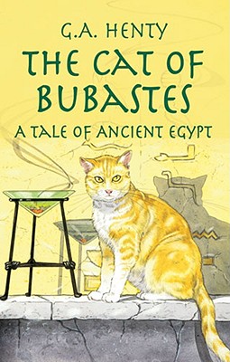 The Cat of Bubastes: A Tale of Ancient Egypt (Dover Children's Classics)