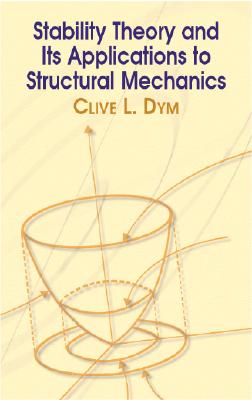 Stability Theory and its Applications to Structural Mechanics; Stability Theory and its Applications to Structural Mechanics