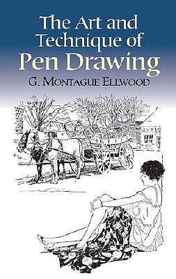 The Art and Technique of Pen Drawing (Dover Art Instruction)