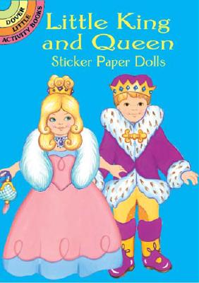 Little King and Queen Sticker Paper Dolls (Dover Little Activity Books Paper Dolls)