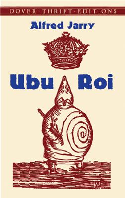 Ubu Roi (Dover Thrift Editions)