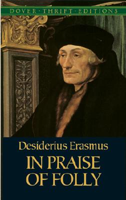 In Praise of Folly (Dover Thrift Editions: Philosophy)