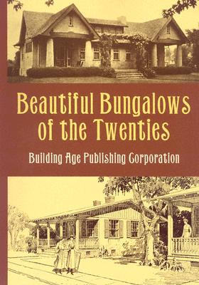 Beautiful Bungalows of the Twenties (Dover Architecture)