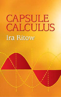 Image for Capsule Calculus (Dover Books on Engineering) Capsule Calculus (Dover Books on Engineering)