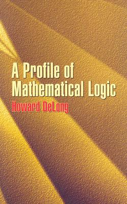 A Profile of Mathematical Logic (Dover Books on Mathematics)