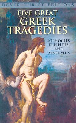 Image for Five Great Greek Tragedies (Dover Thrift Editions: Plays) Five Great Greek Tragedies (Dover Thrift Editions: Plays)