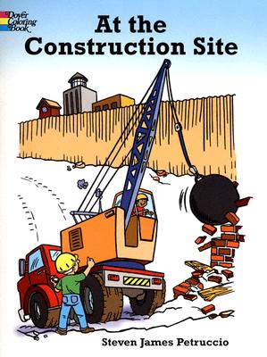 At the Construction Site Coloring Book (Dover Kids Coloring Books)
