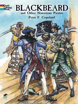 Blackbeard and Other Notorious Pirates Coloring Book (Dover World History Coloring Books)